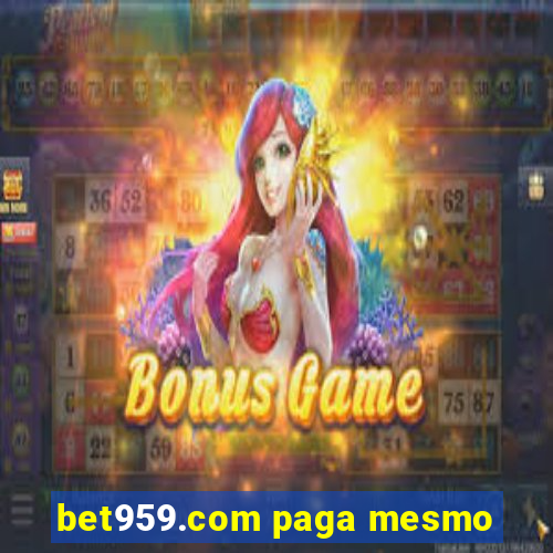 bet959.com paga mesmo